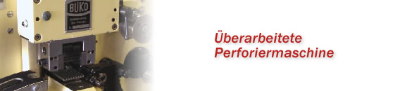 Detailabbildung einer überarbeiteten Perforiermaschine